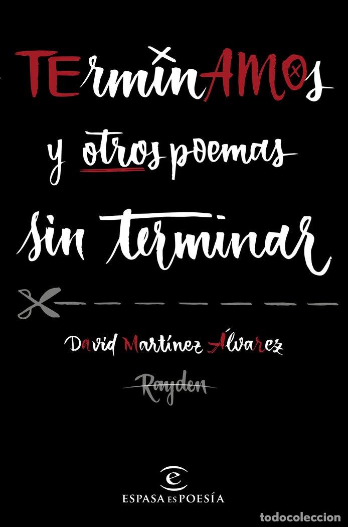 books: TERMINAMOS Y OTROS POEMAS SIN TERMINAR - MARTINEZ ALVAREZ, DAVID