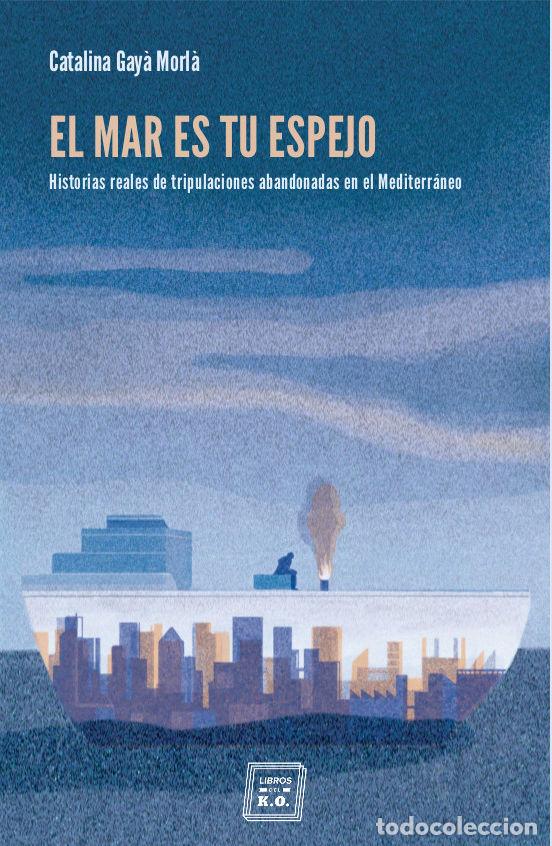 Libros: MAR ES TU ESPEJO,EL - GAYA MORLA, CATALINA