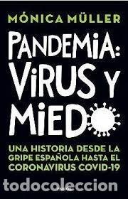 Libros: PANDEMIAS VIRUS Y MIEDO - MULLER, MONICA
