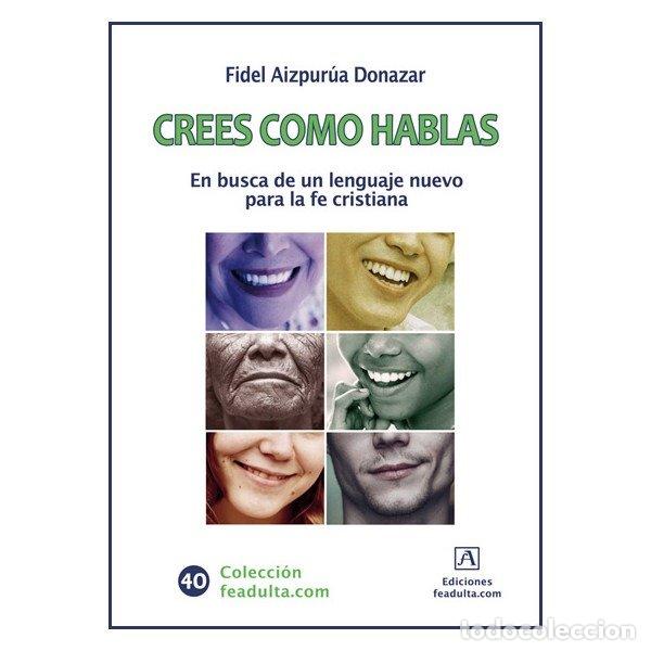 Libros: CREES COMO HABLAS - INMACULADA CALVO TORREJON