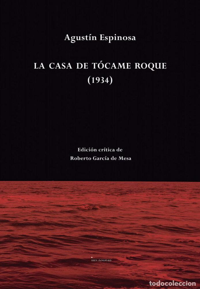 Libros: LA CASA DE TOCAME ROQUE - ESPINOSA, AGUSTIN