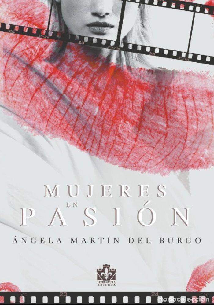 Libros: MUJERES EN PASION - MARTIN DEL BURGO, ANGELA