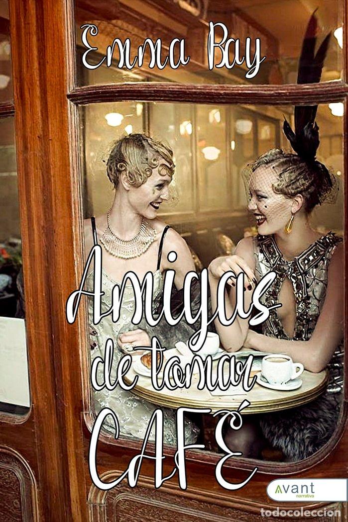 books: AMIGAS DE TOMAR CAFE - BAY, EMMA