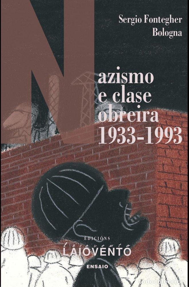 books: NAZISMO E CLASE OBREIRA 1933 1993 - FONTEGHER BOLOGNA, SERGIO