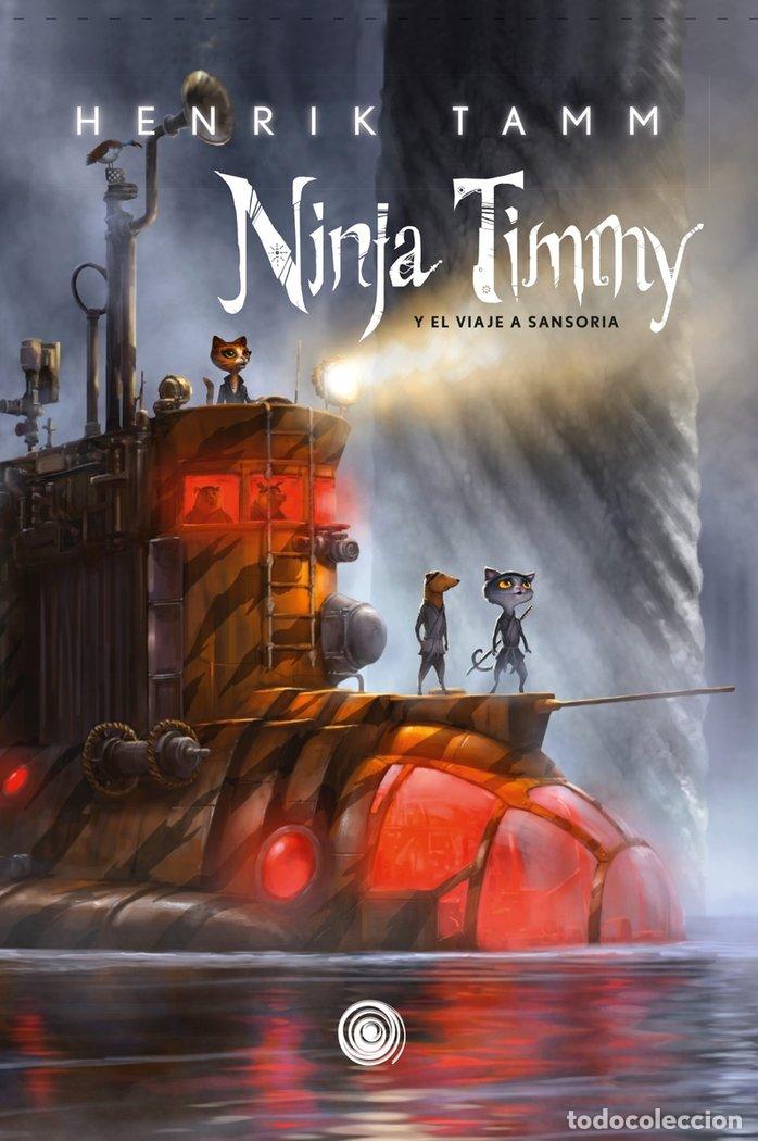 Libros: NINJA TIMMY 2 EL VIAJE A SANSORIA - TAMM, HENRIK