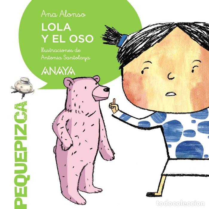 Libros: LOLA Y EL OSO - ALONSO, ANA