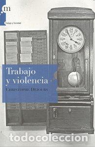 books: TRABAJO Y VIOLENCIA - DEJOURS, CHRISTOPHE