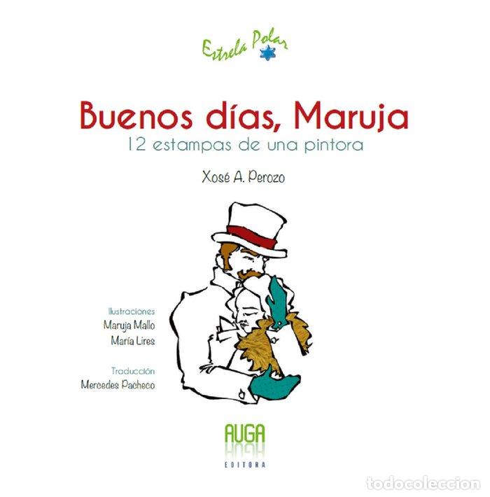 books: BUENOS DIAS MARUJA - PEROZO, XOSE A
