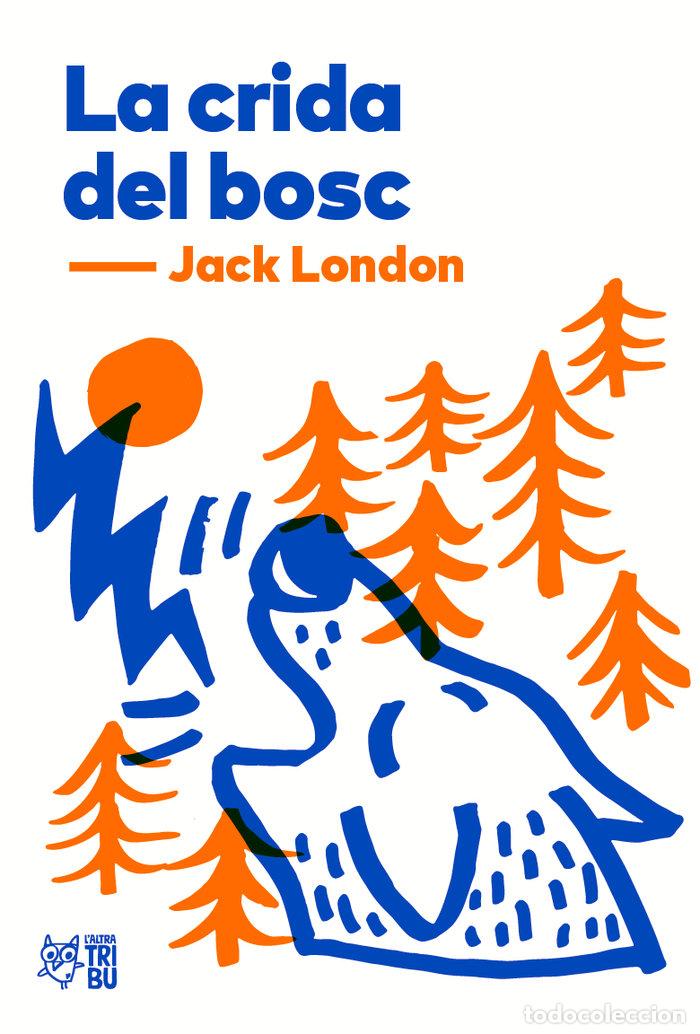 Livros: CRIDA DEL BOSC,LA - LONDON, JACK