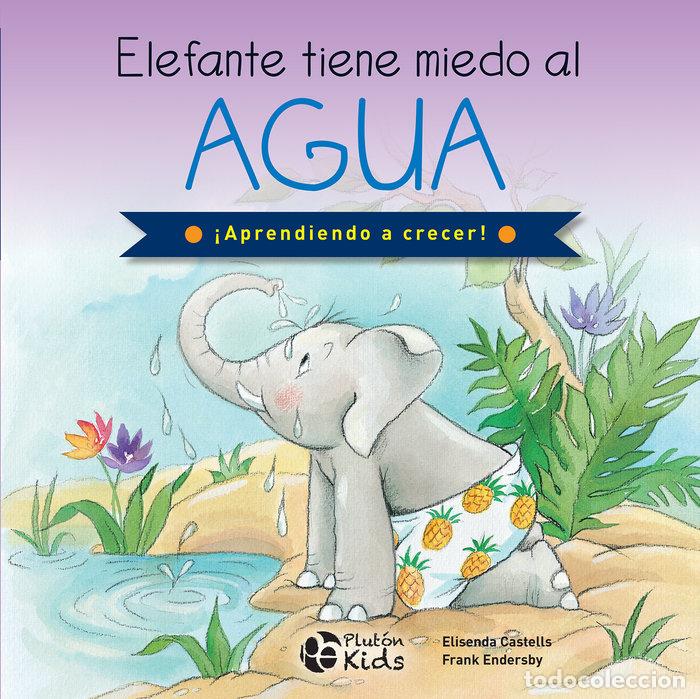 books: ELEFANTE TIENE MIEDO AL AGUA - ANONIMO