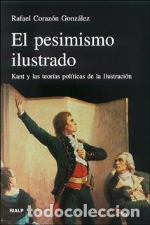 B&uuml;cher: RIALP EL PESIMISMO ILUSTRADO - CORAZON GONZALEZ RAFAEL
