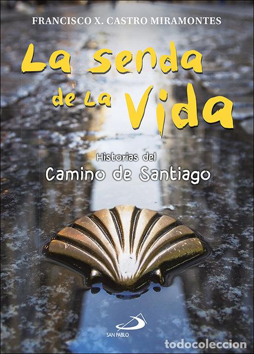 Libros: LA SENDA DE LA VIDA - CASTRO MIRAMONTES, FRANCISCO JAVIER