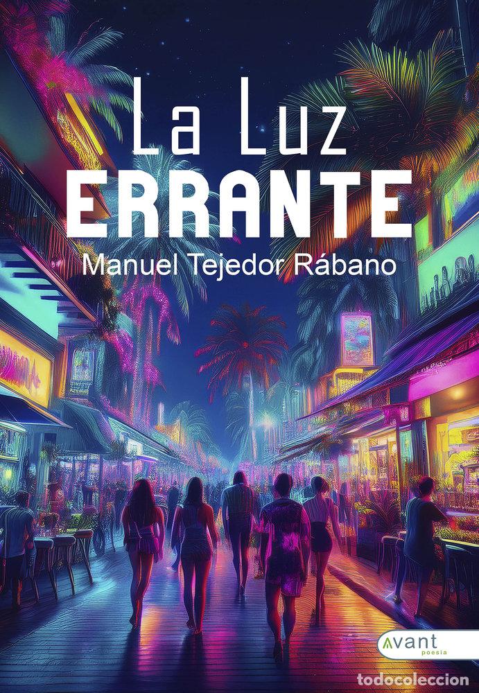 books: LA LUZ ERRANTE - TEJEDOR RABANO, MANUEL