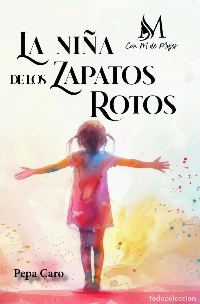 Livros: LA NI&Ntilde;A DE LOS ZAPATOS ROTOS - CARO, PEPA
