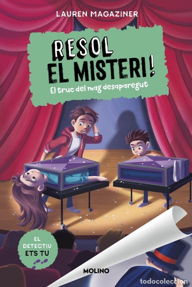 Libros: RESOL EL MISTERI 9 EL TRUC DEL MAG DESAPAREGUT - LAUREN MAGAZINER