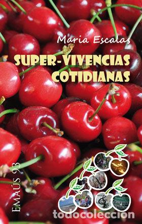 Livres: SUPER-VIVENCIAS COTIDIANAS - ESCALAS BERNAT, MARIA
