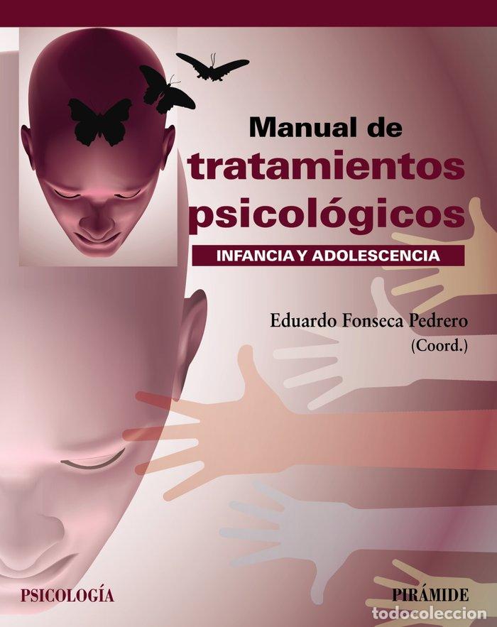 Libros: MANUAL DE TRATAMIENTOS PSICOLOGICOS - FONSECA PEDRERO, EDUARDO
