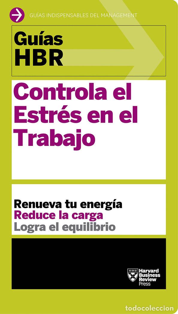 Libros: CONTROLA EL ESTRES EN EL TRABAJO - HARVARD BUSINESS REVIEW