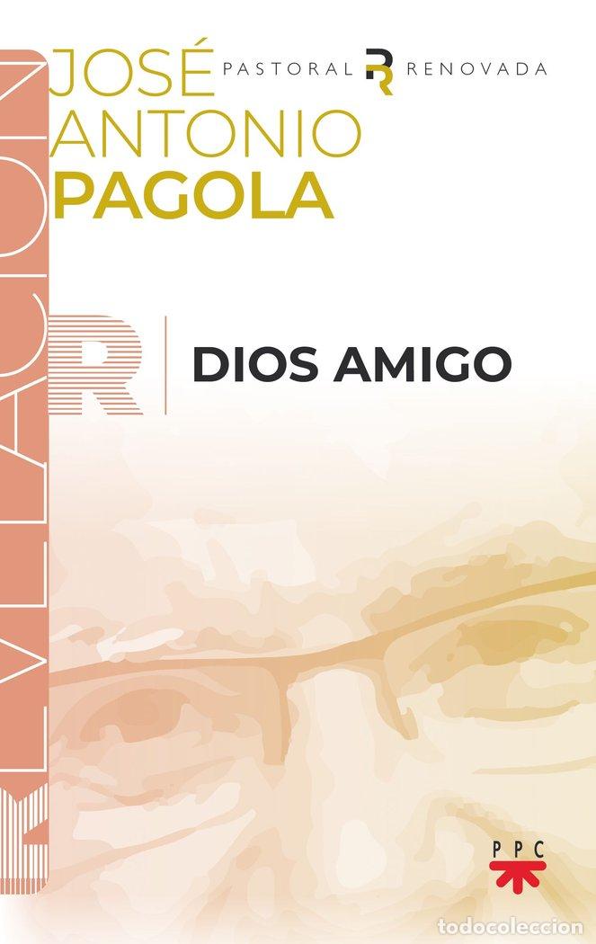 books: DIOS AMIGO - PAGOLA ELORZA, JOSE ANTONIO