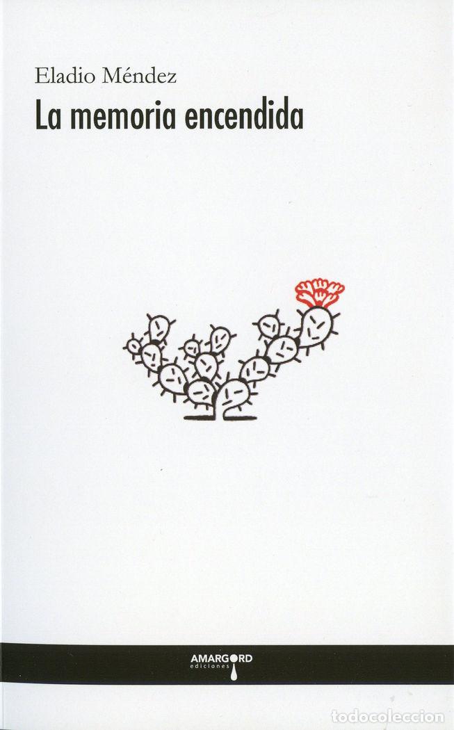books: MEMORIA ENCENDIDA,LA - MENDEZ, ELADIO
