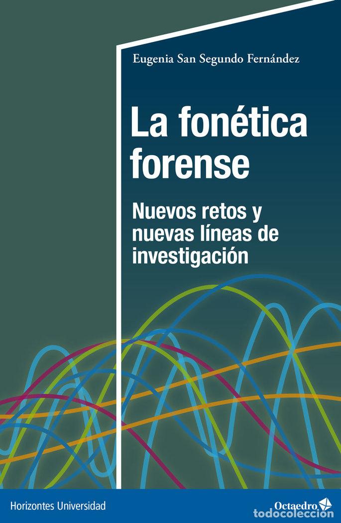 Libros: LA FONETICA FORENSE - SAN SEGUNDO FERNANDEZ, EUGENIA