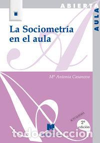 Libros: SOCIOMETRIA EN EL AULA,LA - CASANO, M&ordf;ANTONIA