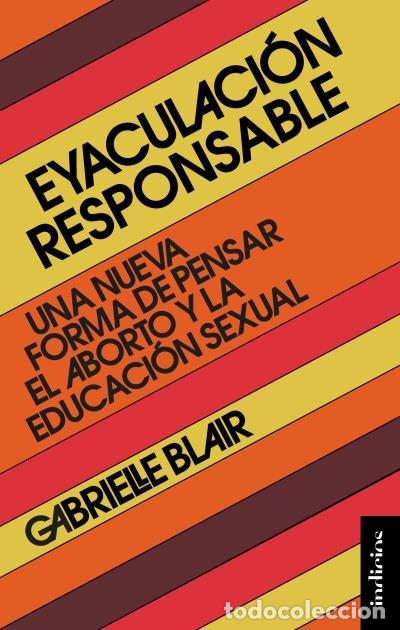 Libros: EYACULACION RESPONSBLE - BLAIR, GABRIELLE