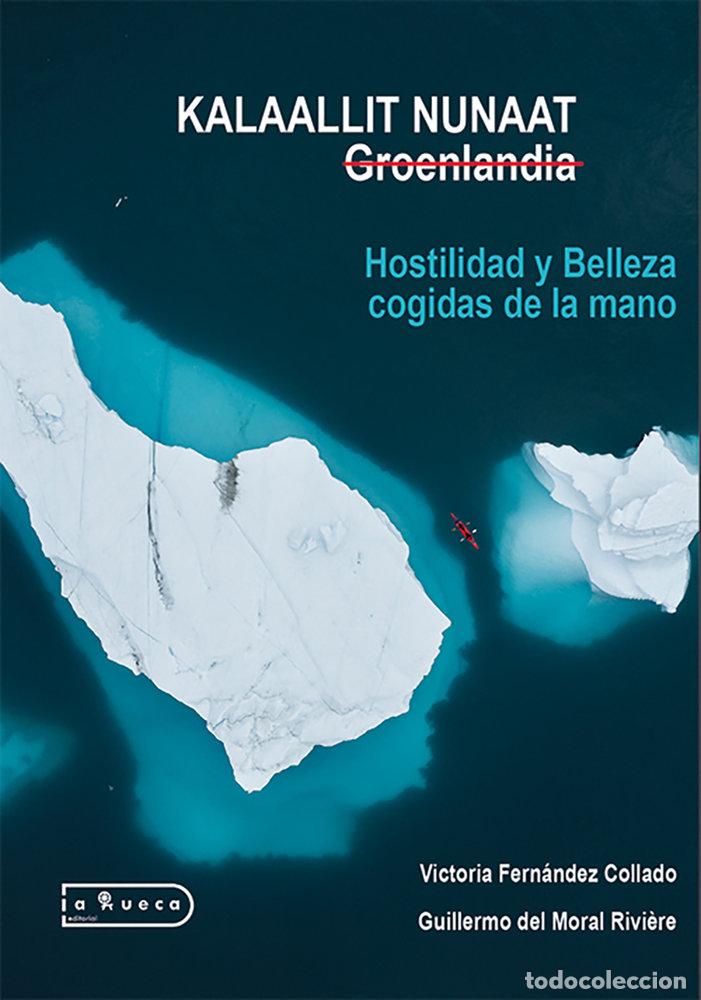 Libros: KALAALLIT NUNAAT GROENLANDIA - DEL MORAL RIVIERE, GUILLERMO