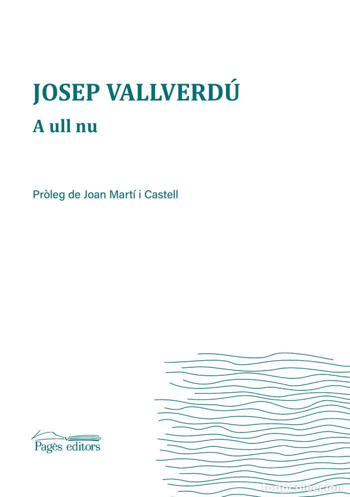Libros: A ULL NU - VALLVERDU, JOSEP