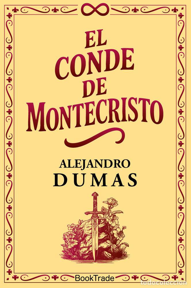 Libros: EL CONDE DE MONTECRISTO - DUMAS (HIJO), ALEJANDRO