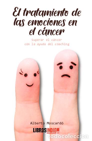 Libros: CANCER Y COACHING EL TRATAMIENTO DE LAS EMOCIONES - ALBERTO MOSCARDO