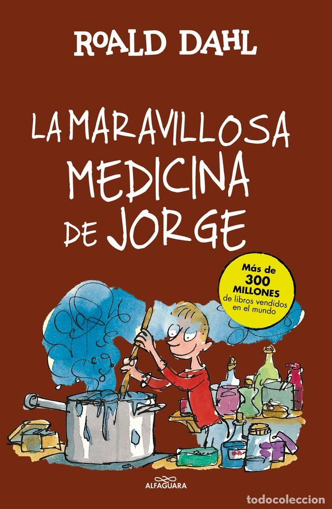 Libros: MARAVILLOSA MEDICINA DE JORGE - DAHL, ROALD