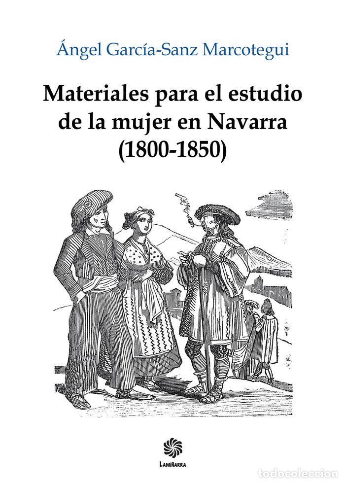 Livres: MATERIALES PARA EL ESTUDIO DE LA MUJER EN NAVARRA 1800 1850 - GARCIA-SANZ MARCOTEGUI, ANGEL