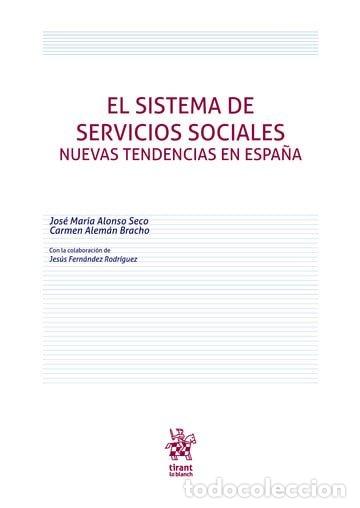 Livres: SISTEMA DE SERVICIOS SOCIALES NUEVAS TENDENCIAS EN ESPA&Ntilde;A - ALONSO SECO, JOSE MARIA