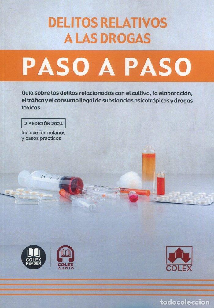 Libros: DELITOS RELATIVOS A LAS DROGAS PASO A PASO 2024 - LOPEZ BARJA DE QUIROGA, JACOBO