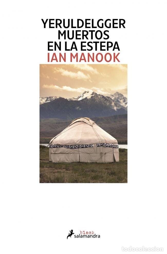Libros: YERULDELGGER MUERTOS EN LA ESTEPA - MANOOK, IAN