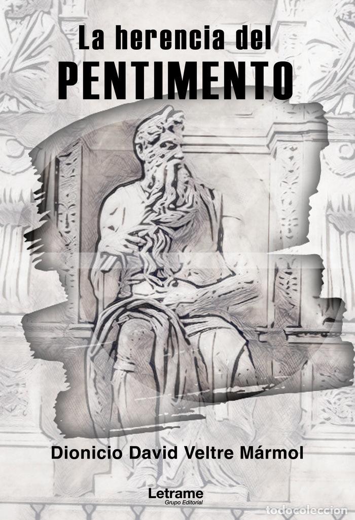 Libros: LA HERENCIA DEL PENTIMENTO - VELTRE MARMOL, DIONICIO DAVID