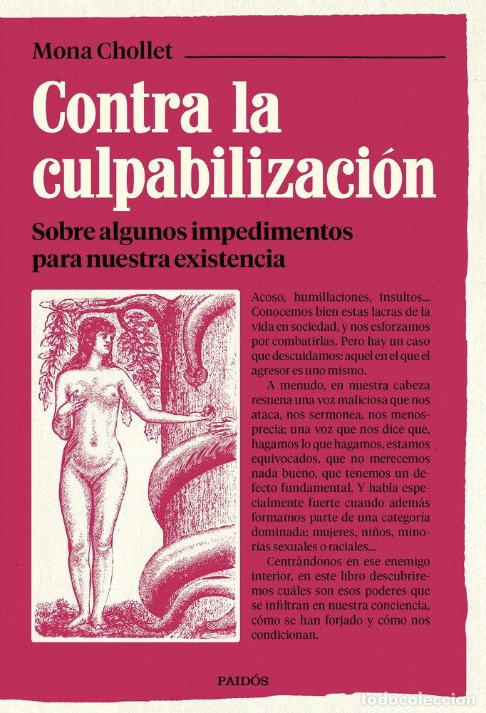 Libros: CONTRA LA CULPABILIZACION - CHOLLET, MONA