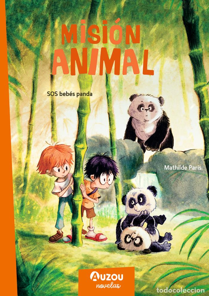 Libros: MISION ANIMALES SOS PANDAS EN PELIGRO - PARIS, MATHILDE