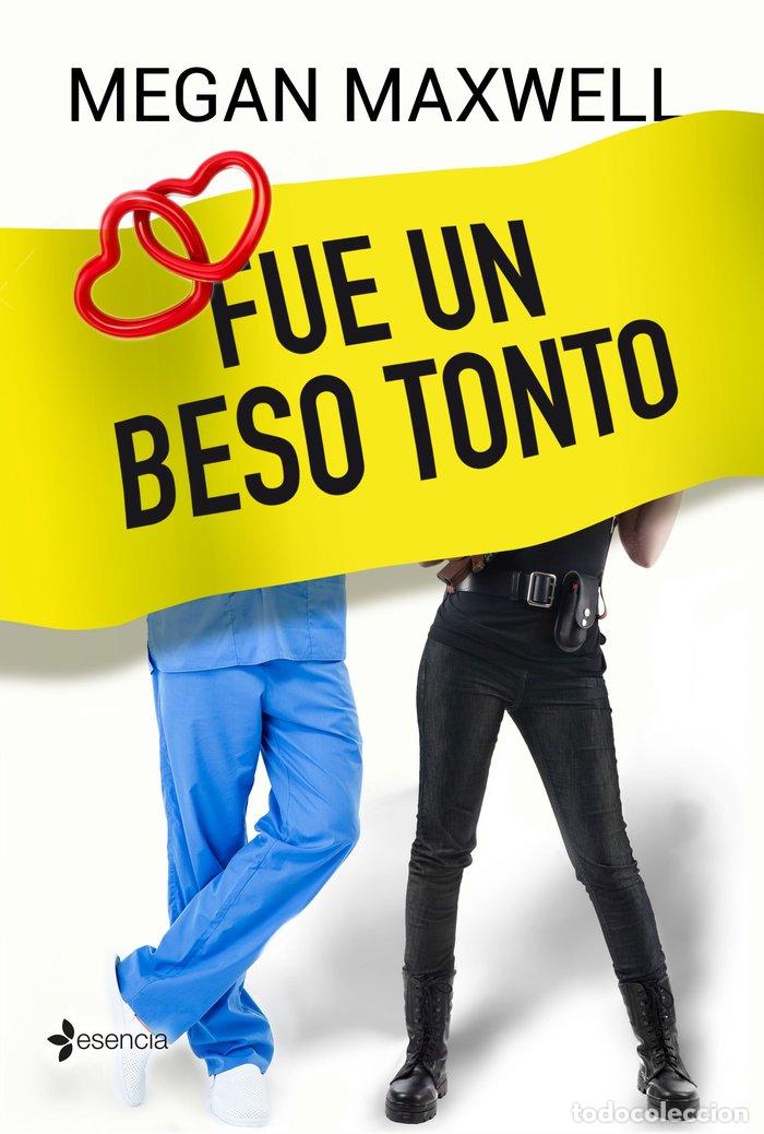 Libros: FUE UN BESO TONTO - MAXWELL, MEGAN