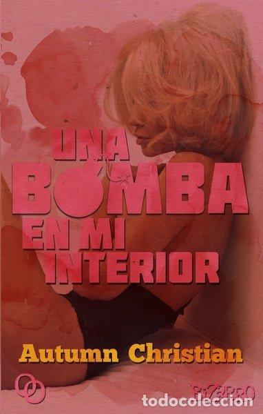 Livres: UNA BOMBA EN MI INTERIOR - CHRISTIAN, AUTUMN
