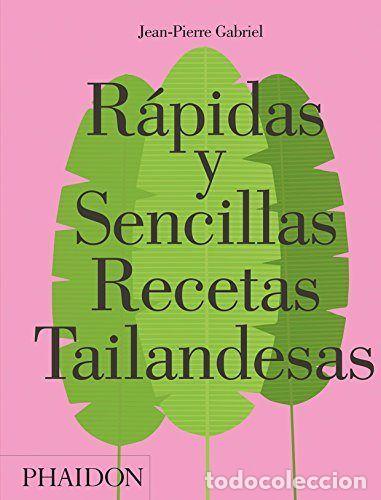 Livres: RAPIDAS Y SENCILLAS RECETAS TAILANDESAS - GABRIEL, JEAN PIERRE