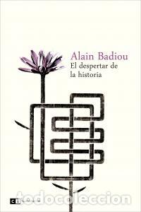 Libros: DESPERTAR DE LA HISTORIA,EL - BADIOU, ALAIN