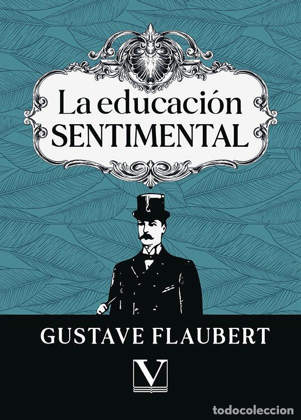 Libros: LA EDUCACION SENTIMENTAL - GUSTAVE FLAUBERT