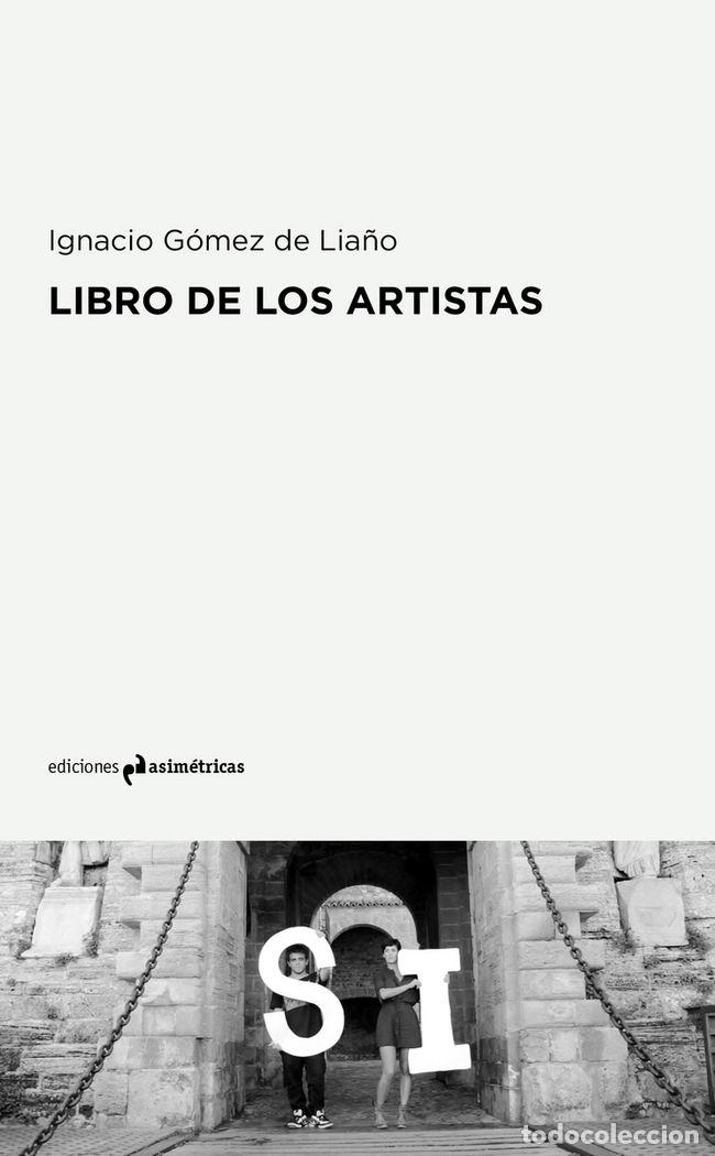 Libros: LIBRO DE LOS ARTISTAS - GOMEZ DE LIA&Ntilde;O, IGNACIO