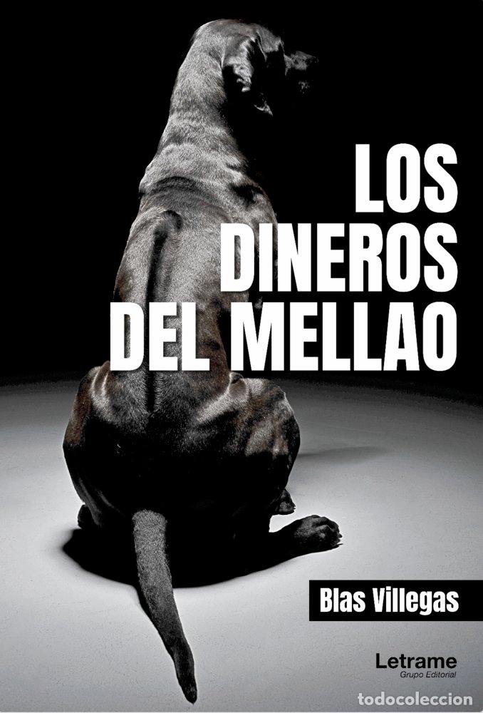 Libros: LOS DINEROS DEL MELLAO - VILLEGAS, BLAS