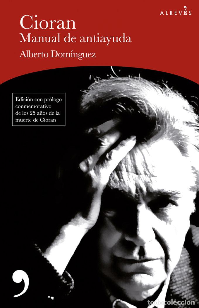 Libros: CIORAN MANUAL DE ANTIAYUDA NE - DOMINGUEZ, ALBERTO
