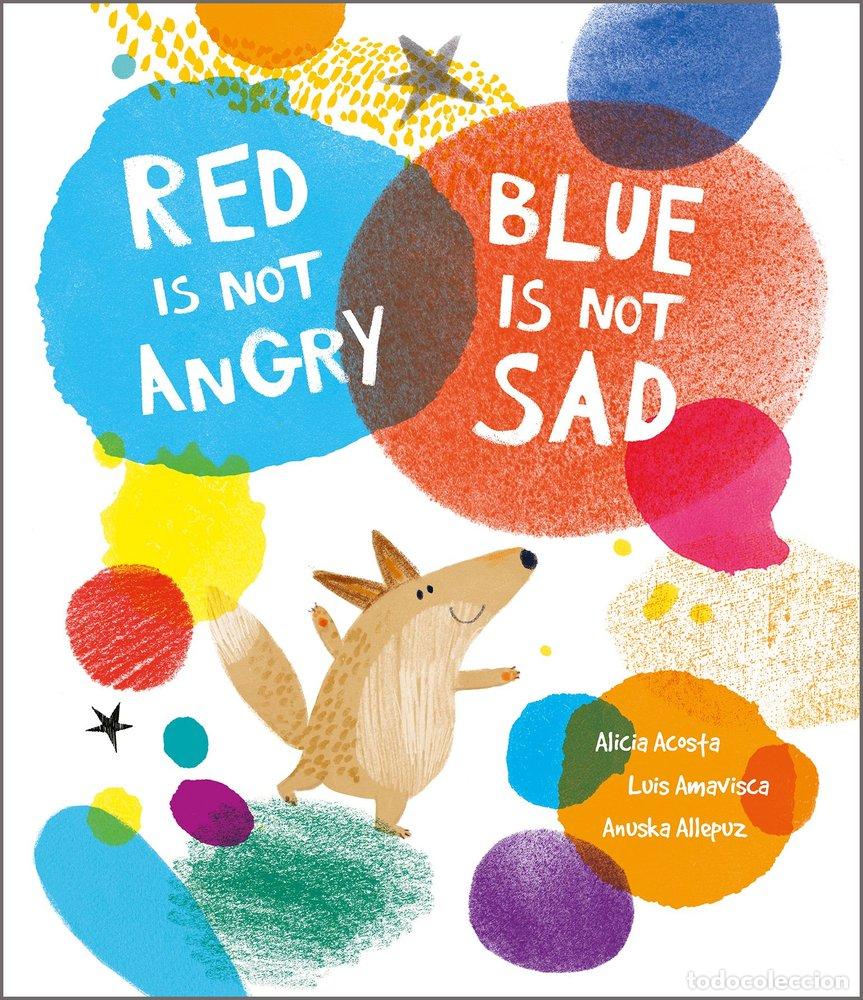 Libri: RED IS NOT ANGRY BLUE IS NOT SAD - AA.VV