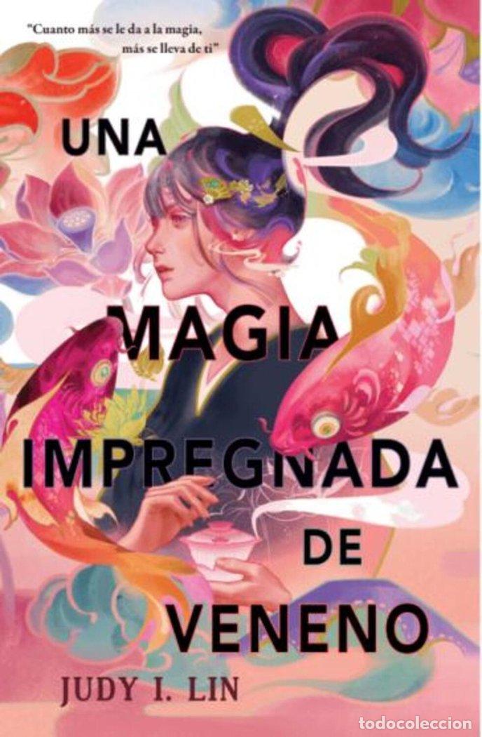 Libros: UNA MAGIA IMPREGNADA DE VENENO - JUDY I LIN