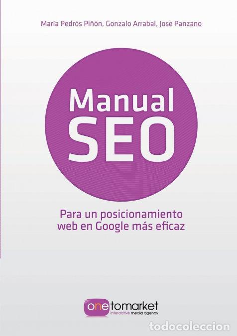 Libros: MANUAL SEO. POSICIONAMIENTO WEB EN GOOGLE PARA UN MARKETING - JOSE PANZANO